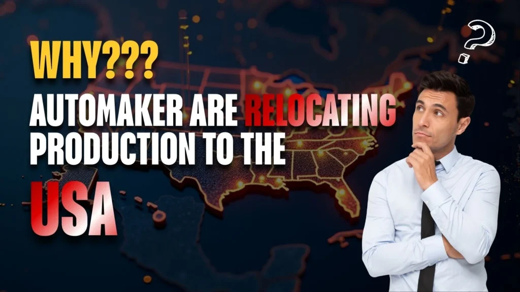 automaker production relocation to us